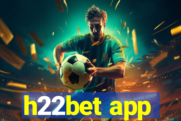 h22bet app